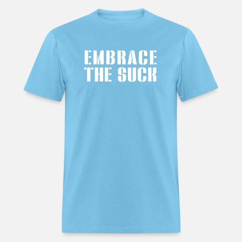 Embrace The Suck