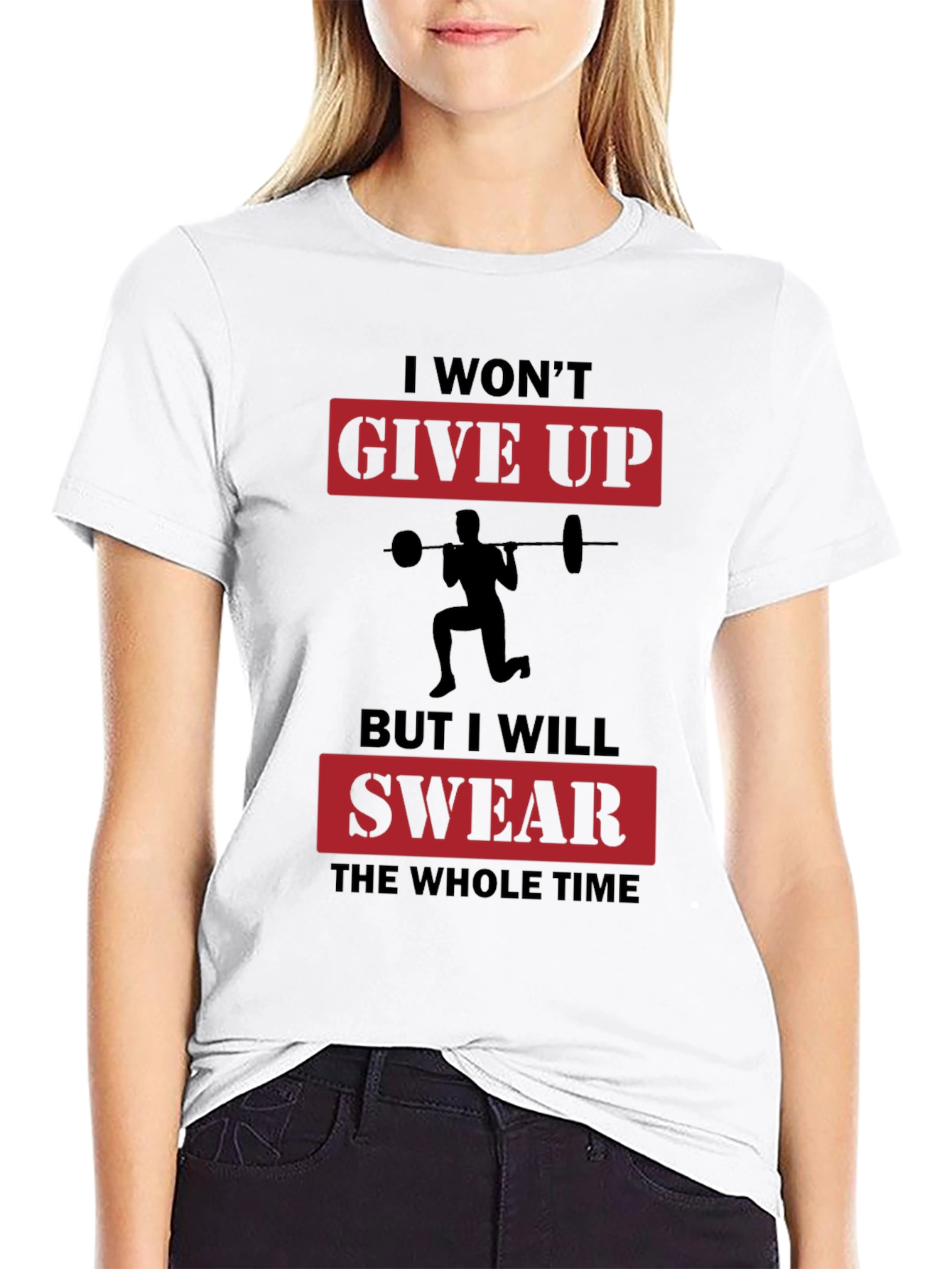 Funny Workout T-Shirt - I Wont Give Up