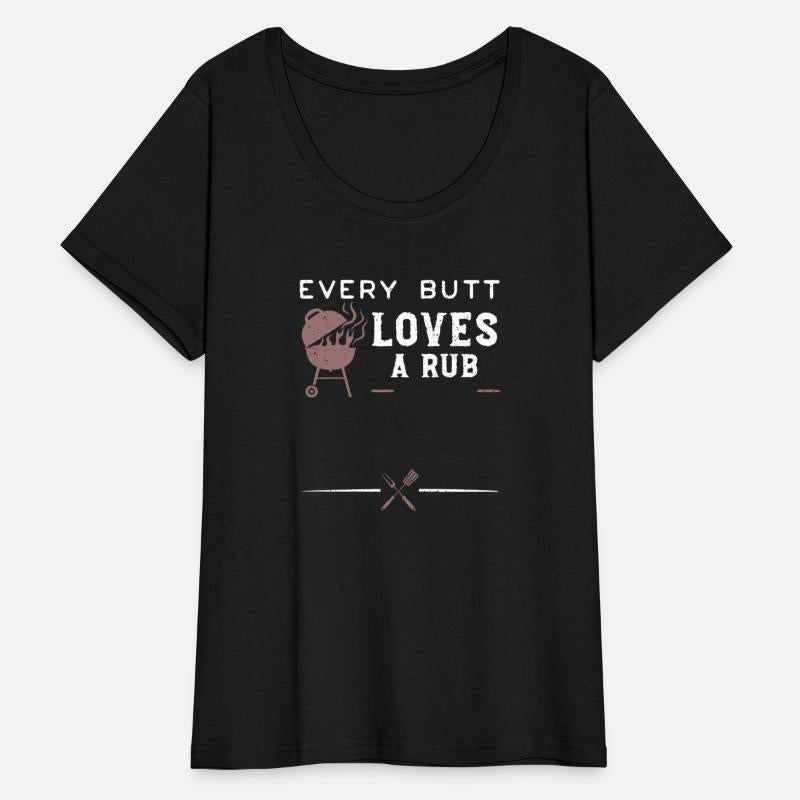 Every Butt Loves A Rub - BBQ