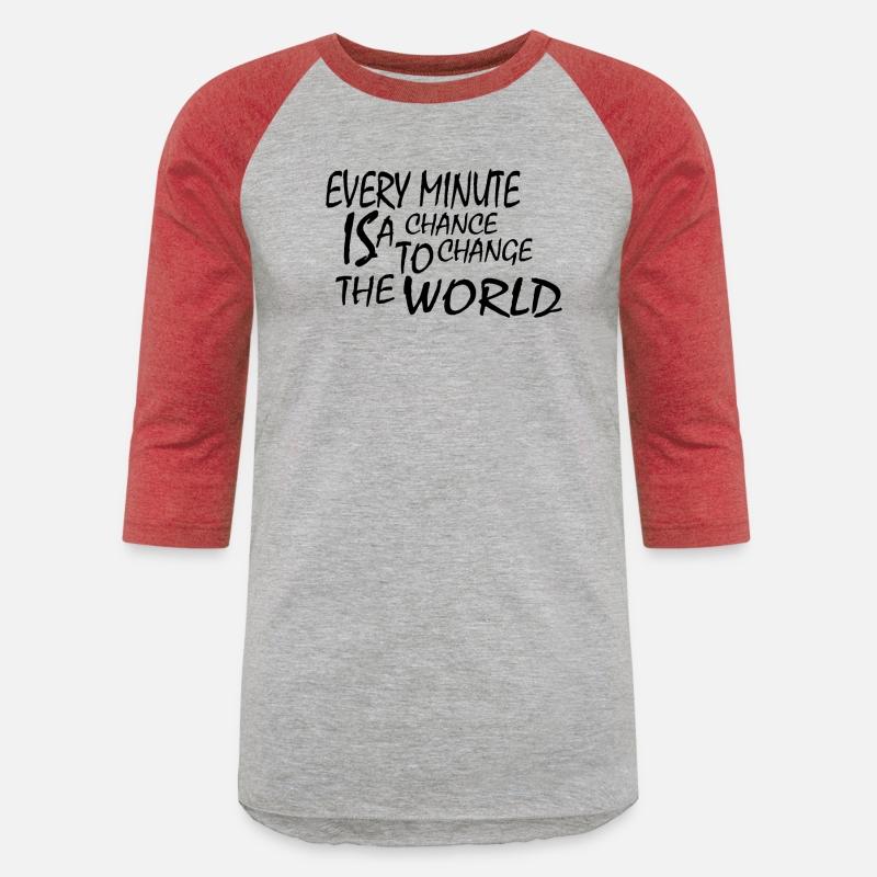 EVERY MINUTE IS A CHANGE THE WORLD