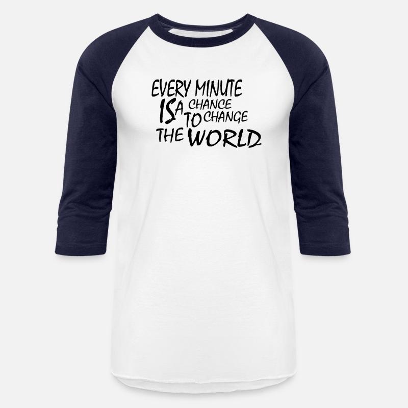 EVERY MINUTE IS A CHANGE THE WORLD