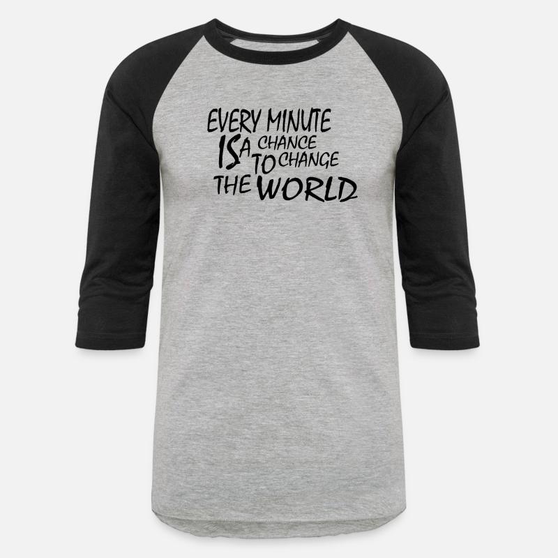 EVERY MINUTE IS A CHANGE THE WORLD
