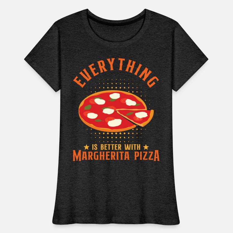 Everything Is Better With Margherita Pizza