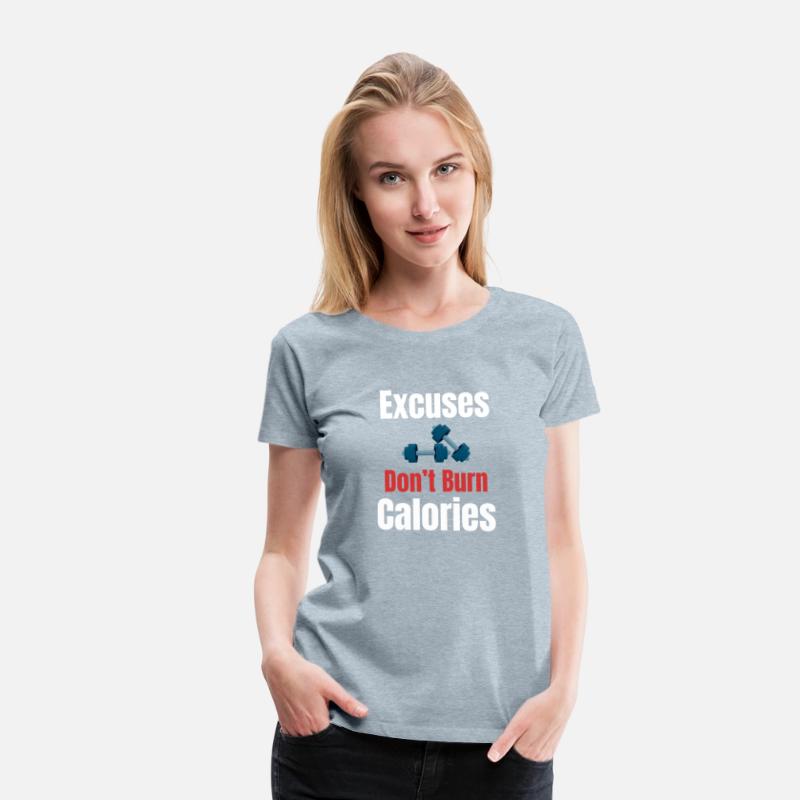 Excuse Don't Burn Calories Fitness Enthusiasts