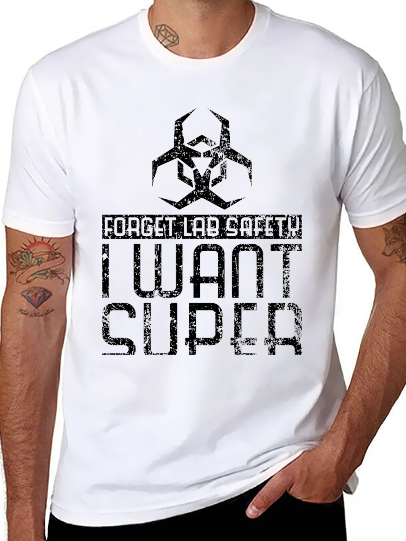 Forget Lab Safety - I Want Super T-Shirt