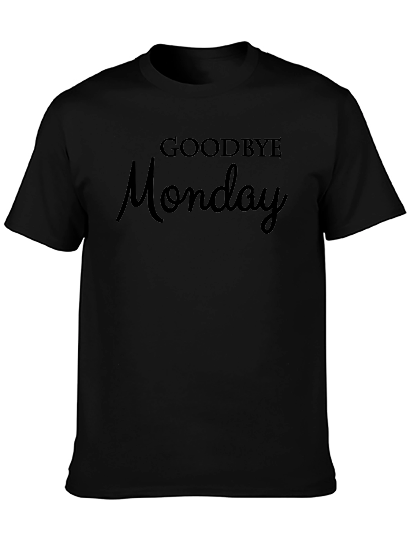 Goodbye Monday Graphic Tee - Soft & Stylish