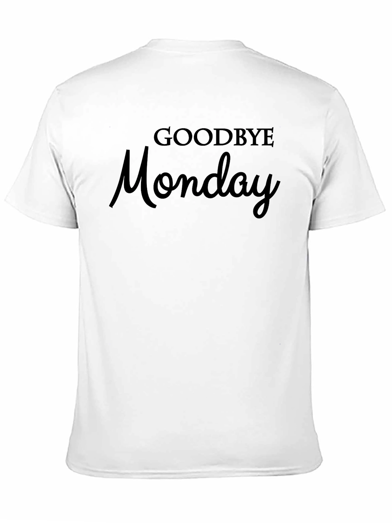 Goodbye Monday Graphic Tee - Soft & Stylish