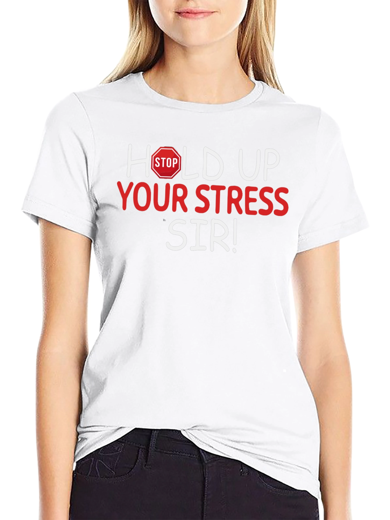 Hold Up Your Stress Sir! Novelty T-Shirt