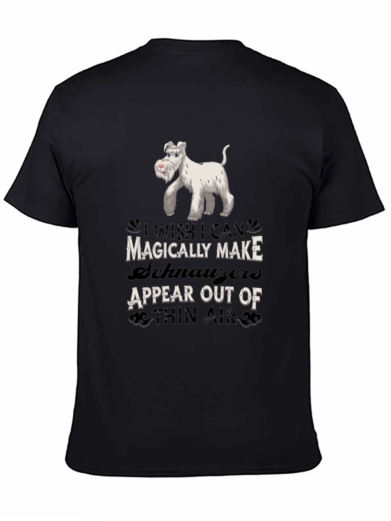 Magically Make Schnauzers Appear Black T-Shirt