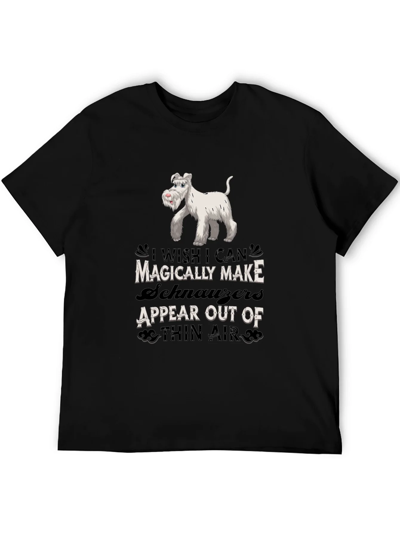 Magically Make Schnauzers Appear Black T-Shirt