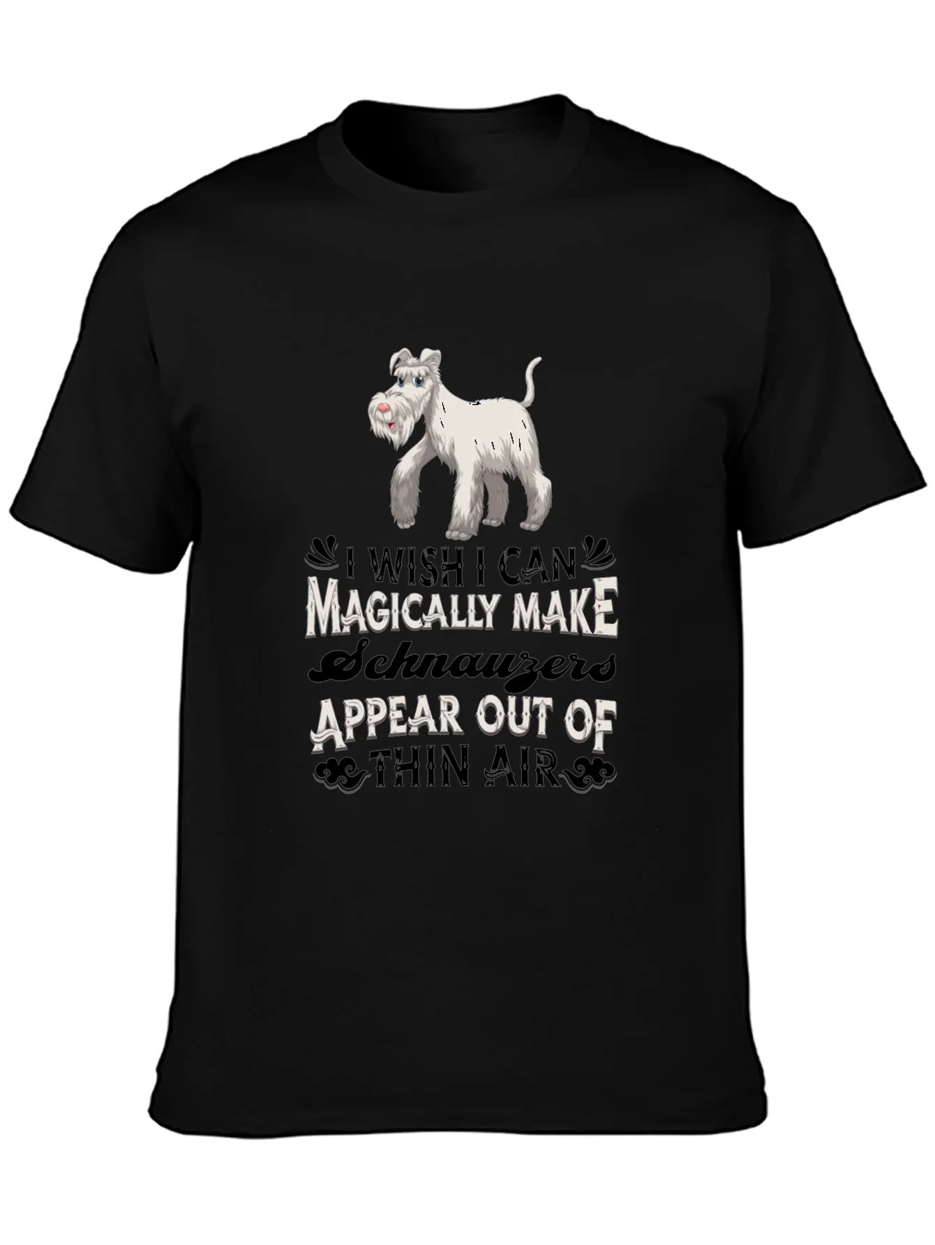 Magically Make Schnauzers Appear Black T-Shirt