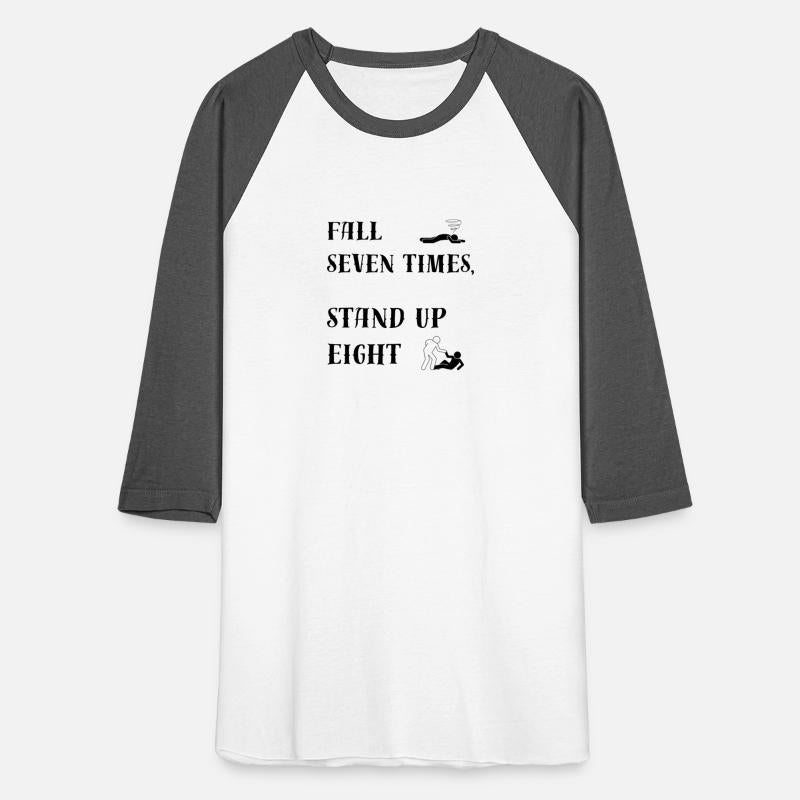 Fall seven times, stand up eight