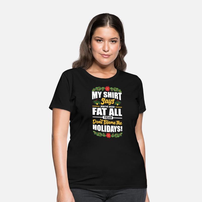FAT ALL YEAR - Funny The Talking T-shirt