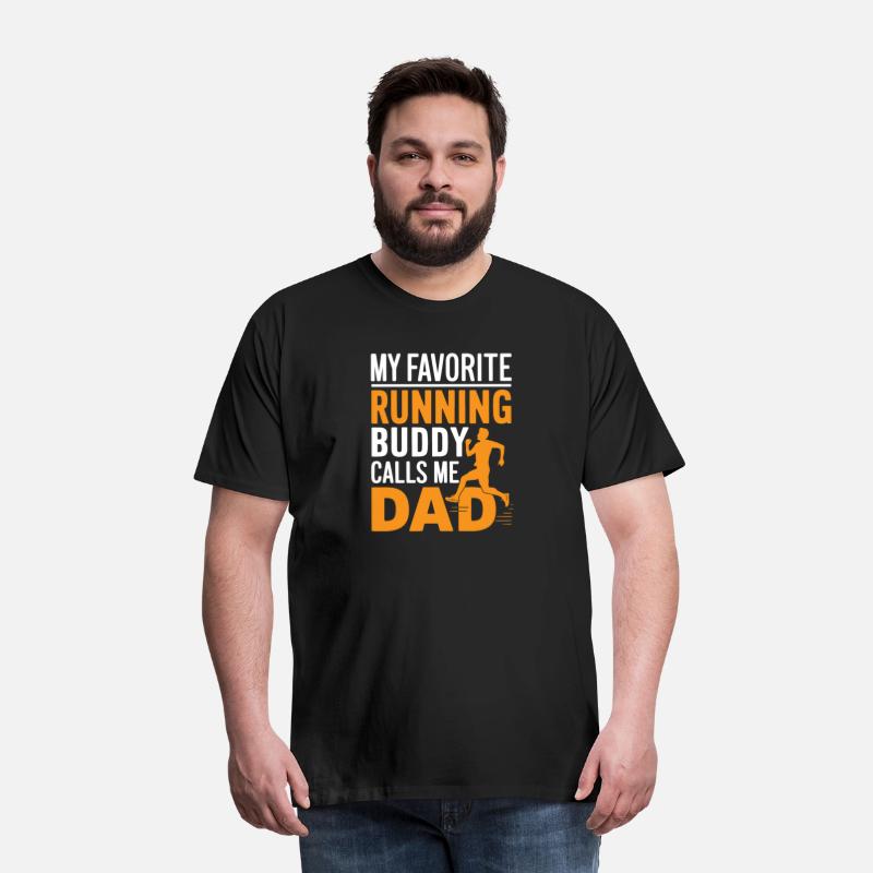 Favorite Running Buddy Calls Me Dad Father's Day