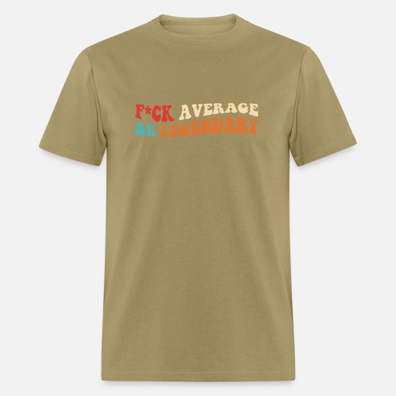 Fck Average Be Legendary