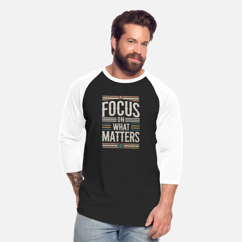 Focus on What matters