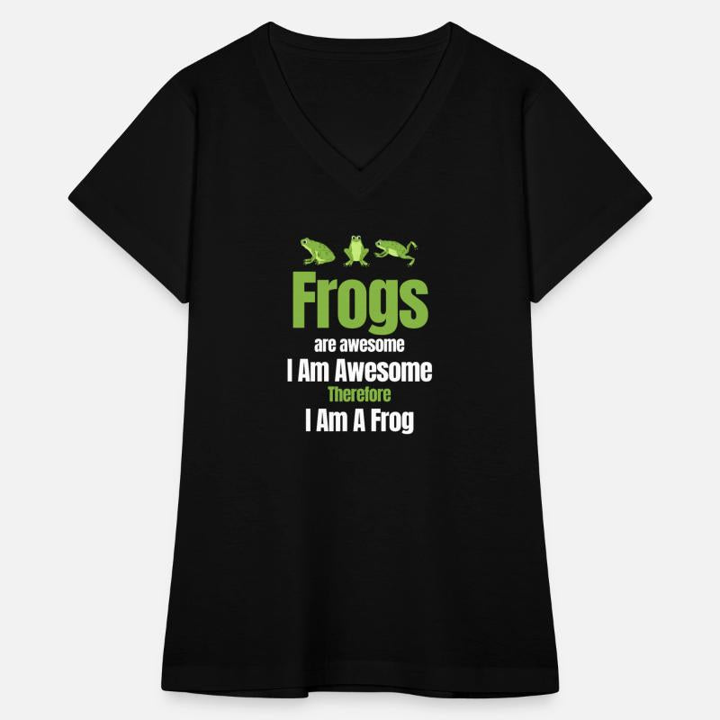 Frogs Are Awesome I Am Awesome Therefore I Am A