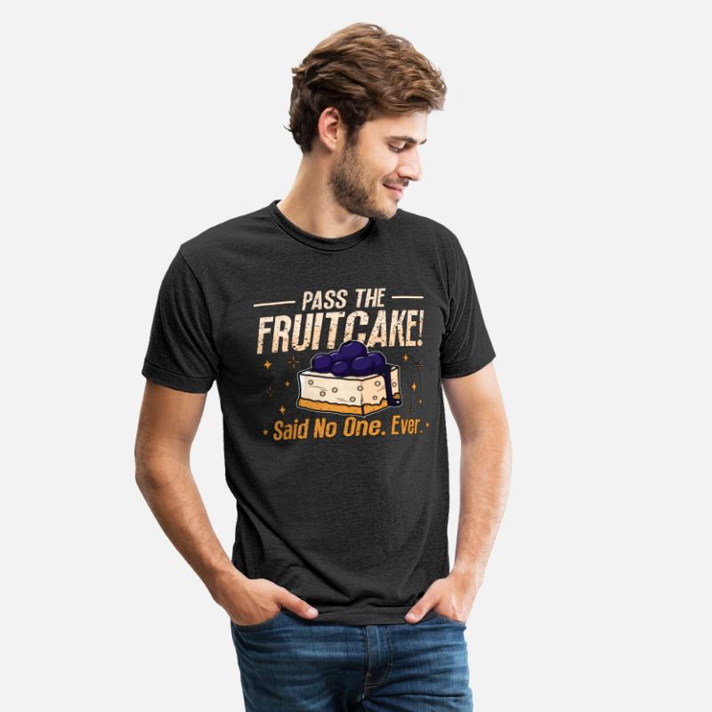 Fruitcake Pass The Fruitcake Said No One Baking