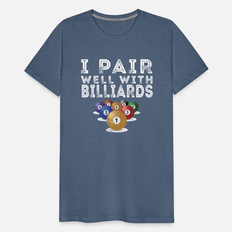 Funny Billiards I Pair Well With billiards shirt