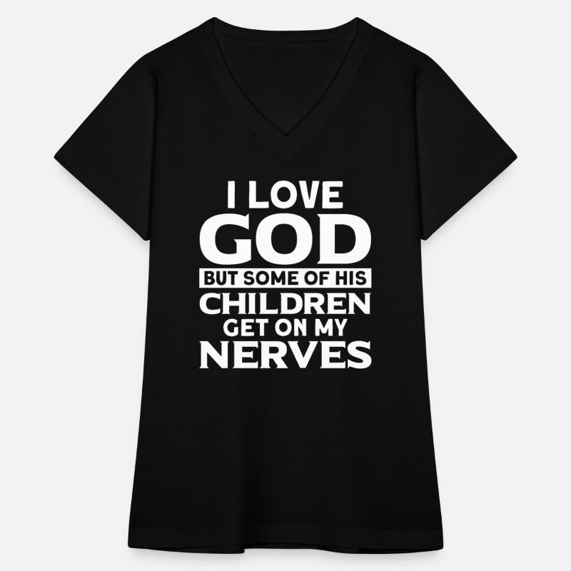 Funny Cnristian I Love God Some Of His Children Ge