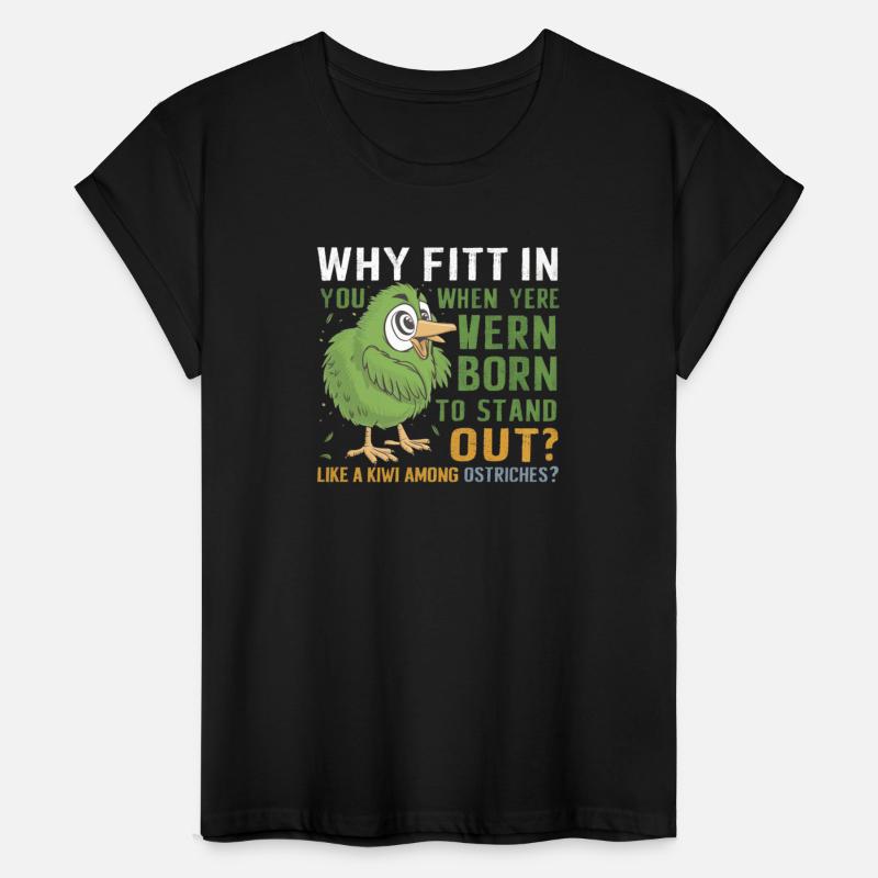 Funny KiWi Bird Why Fit in you when are were Born
