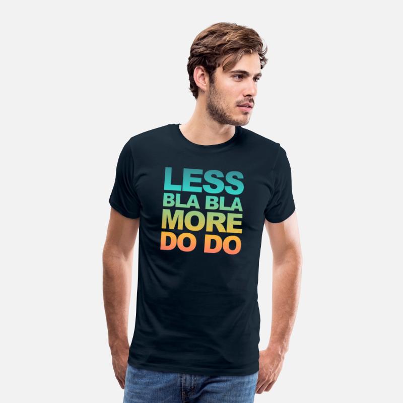 Funny office saying: Less bla, more do!