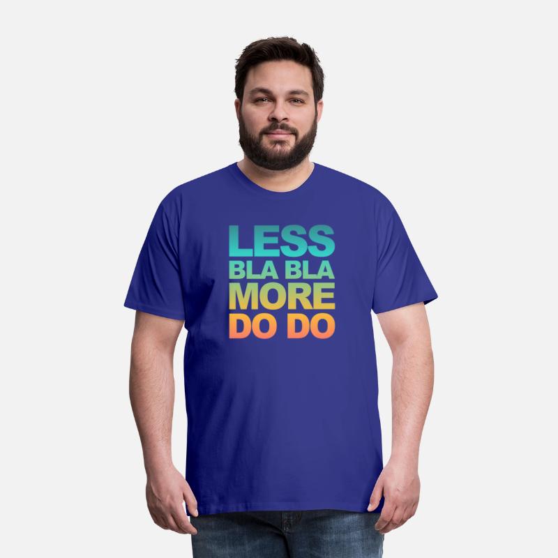 Funny office saying: Less bla, more do!