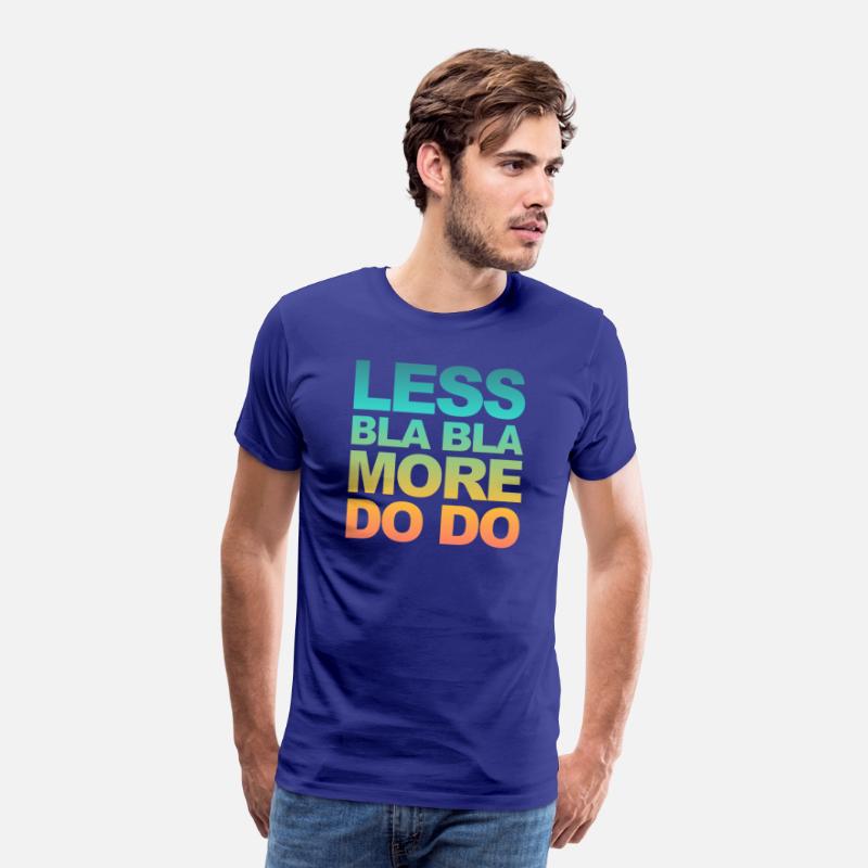 Funny office saying: Less bla, more do!