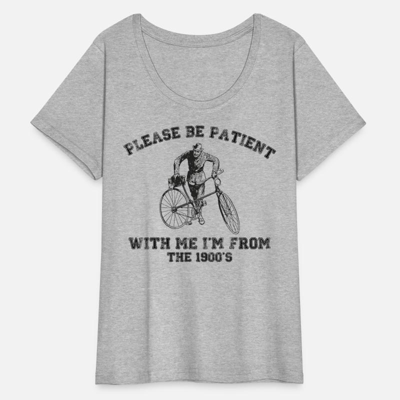 Funny Retro Quote – Be Patient I’m From 1900s
