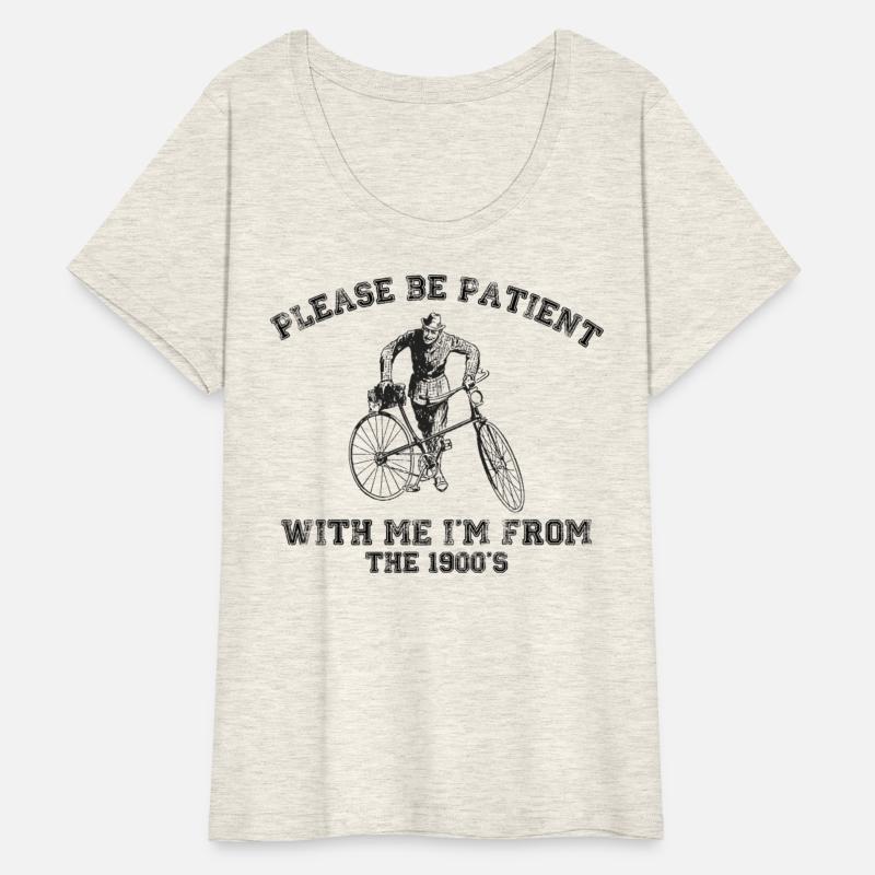 Funny Retro Quote – Be Patient I’m From 1900s