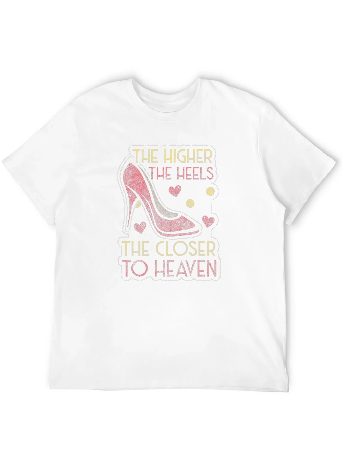 The Higher the Heels T-Shirt