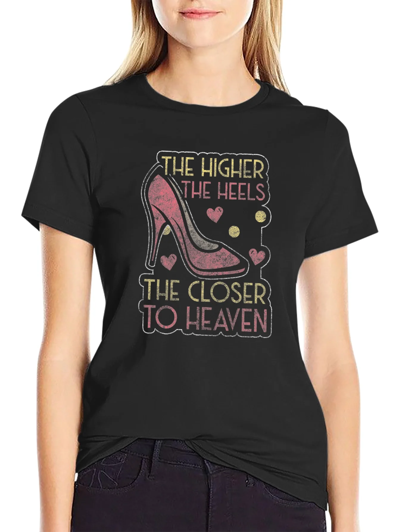 The Higher the Heels T-Shirt