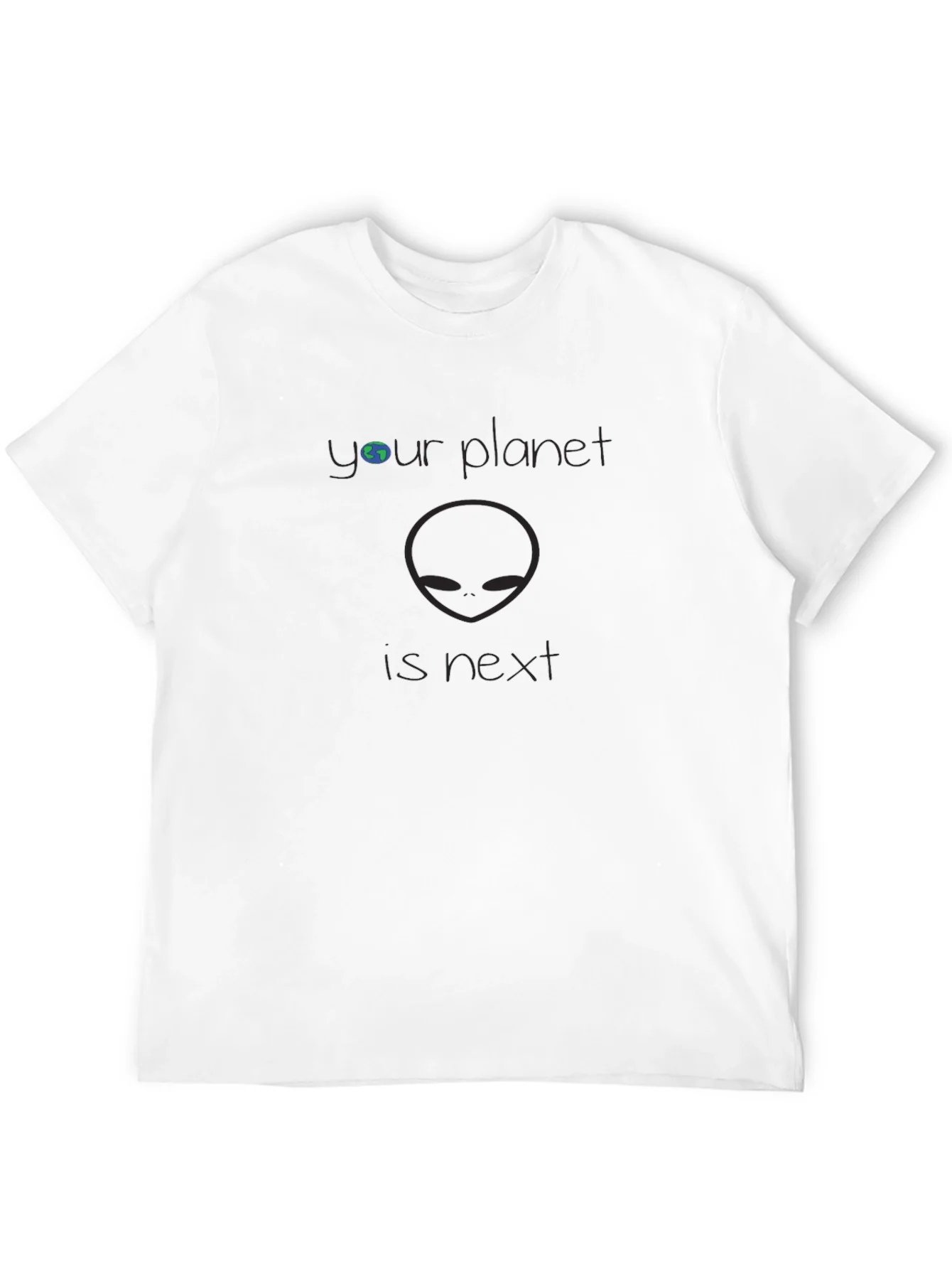 Your Planet is Next Alien Graphic T-Shirt