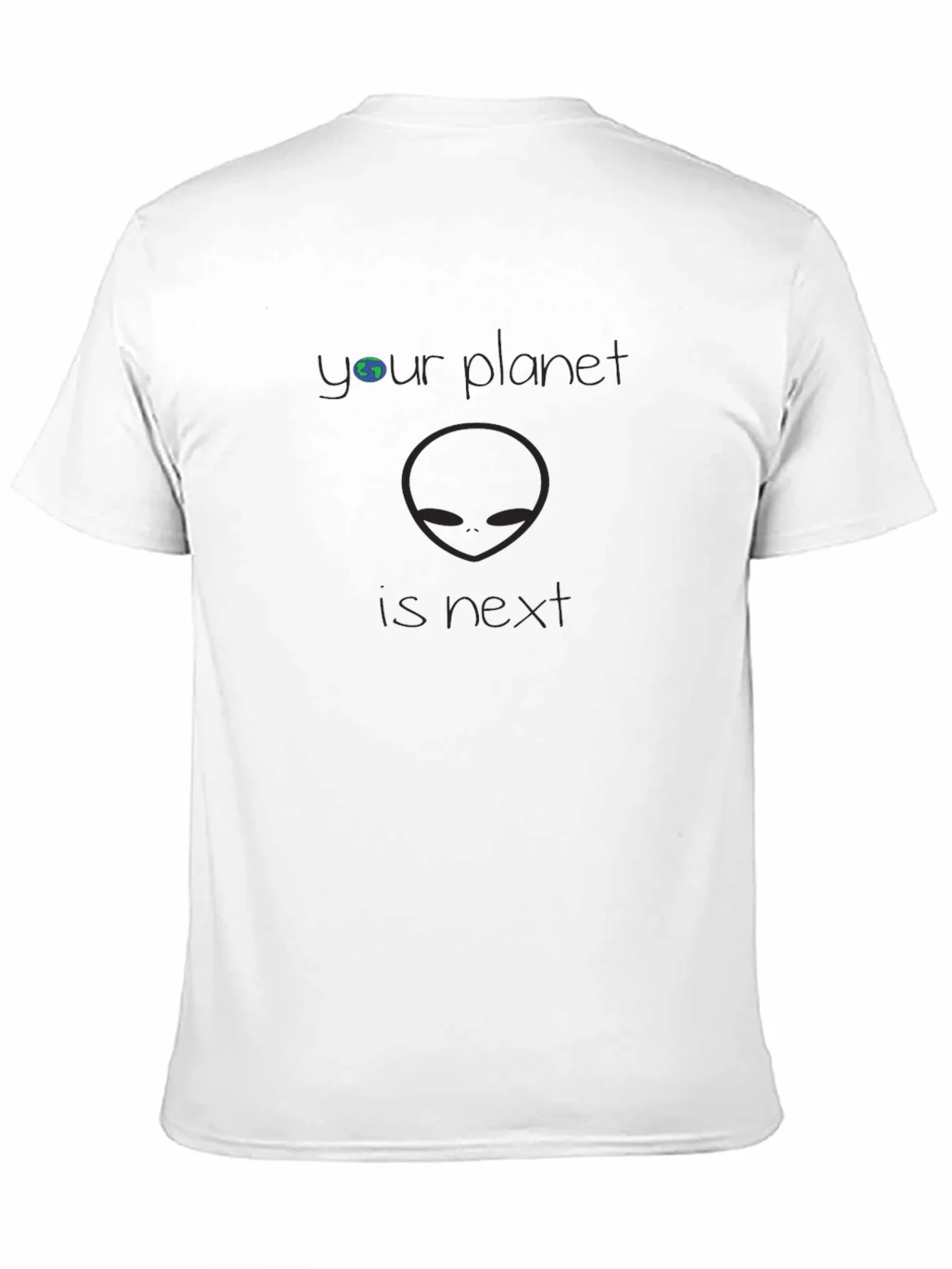 Your Planet is Next Alien Graphic T-Shirt