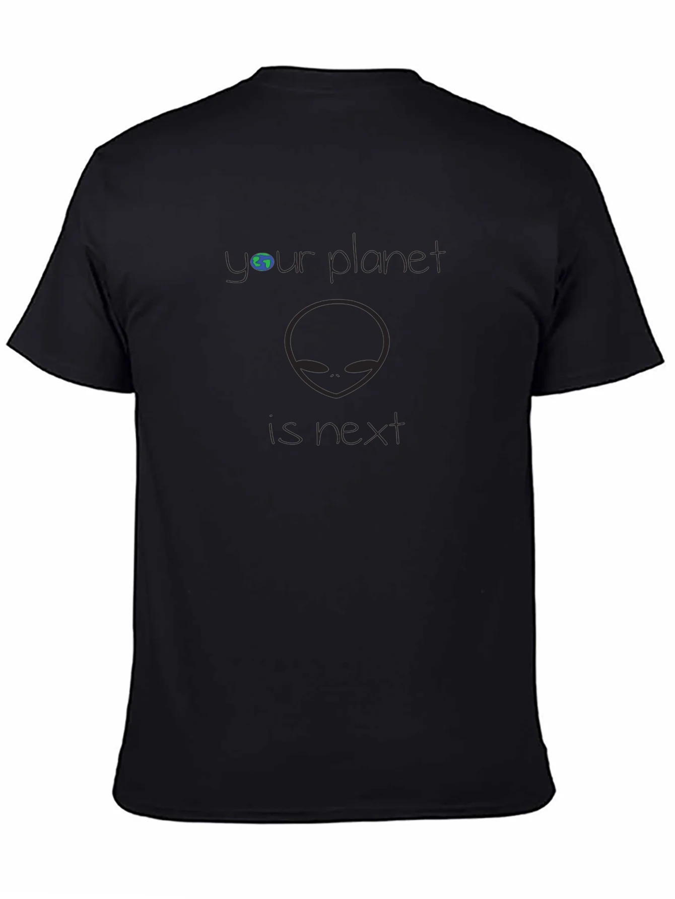Your Planet is Next Alien Graphic T-Shirt
