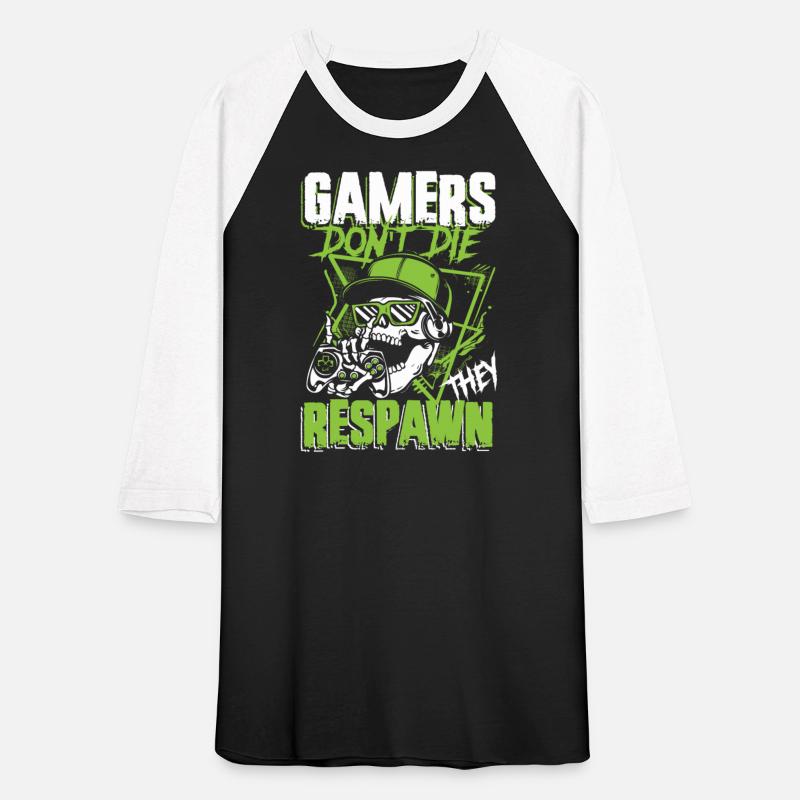Gamers don't die they respawn | arcade player