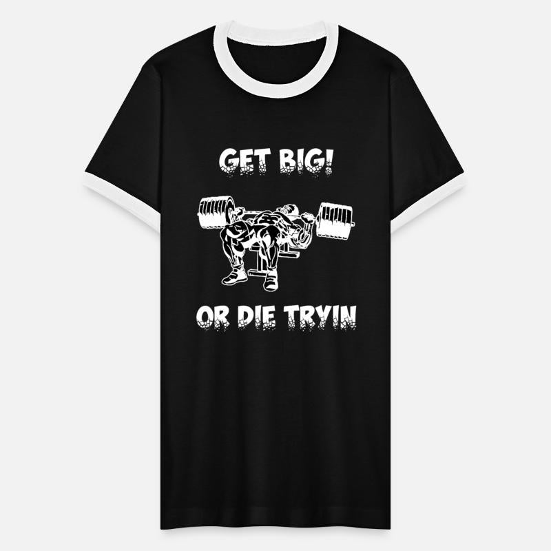 GET BIG OR DIE TRYIN