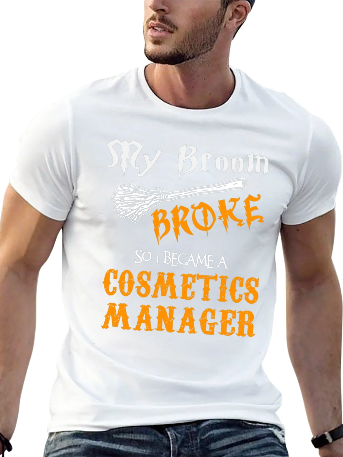 Cosmetics Manager T-Shirt - My Broom Broke Funny Halloween