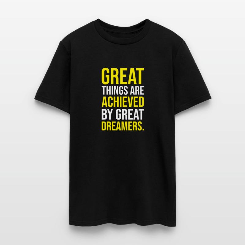 great things achieved by great dreamers