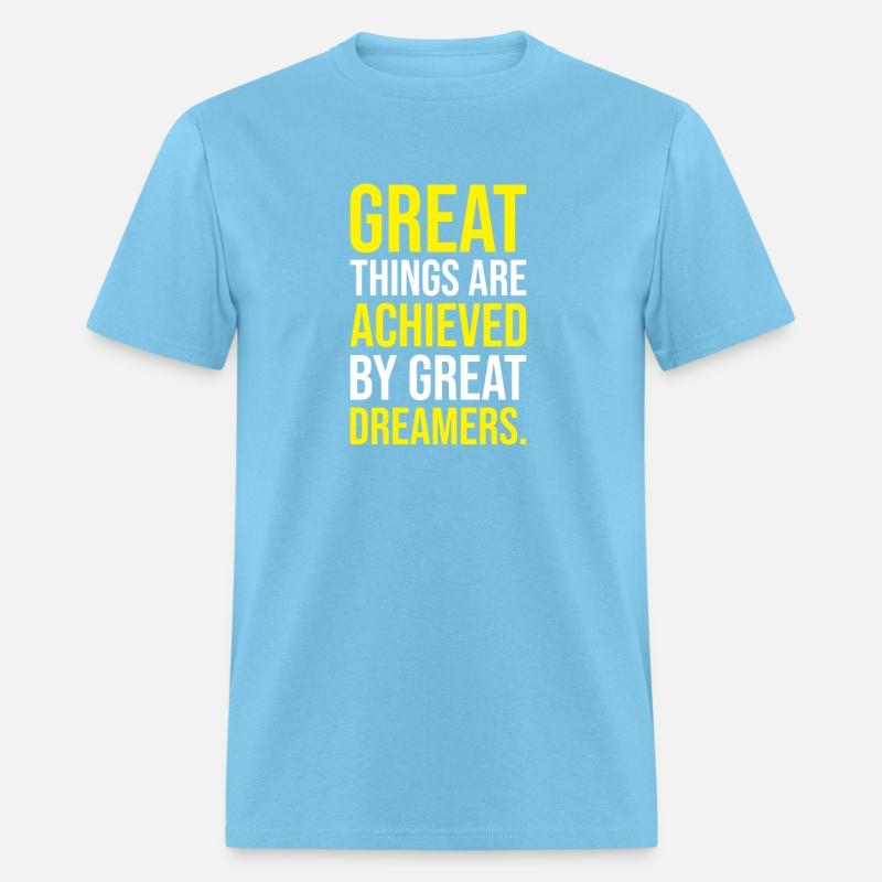 great things achieved by great dreamers