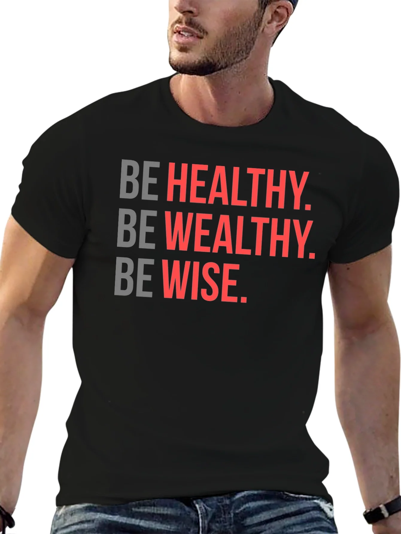 Be Healthy Wealthy Wise Black T-Shirt