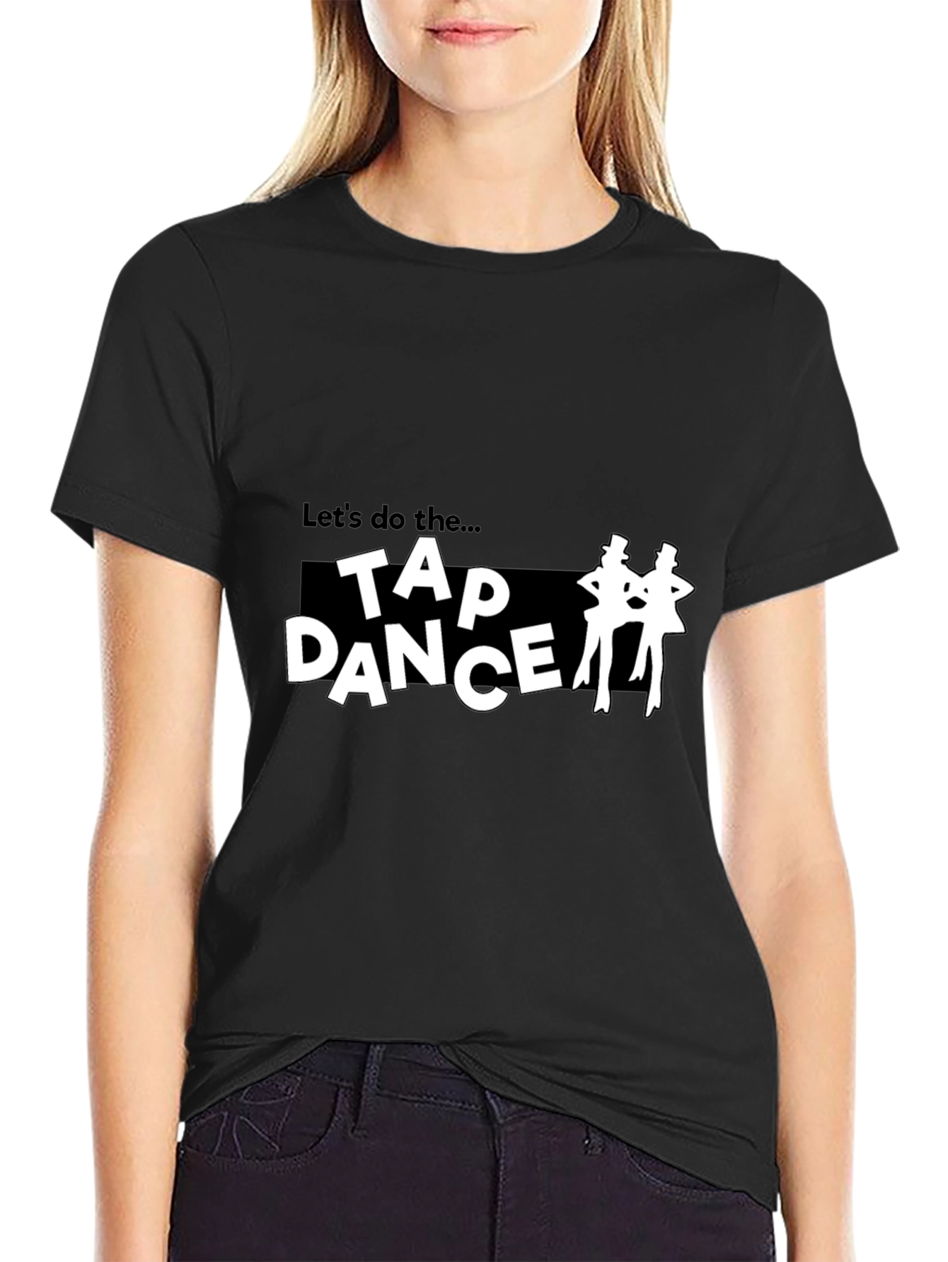 Tap Dance T-Shirt - Lets Do The...