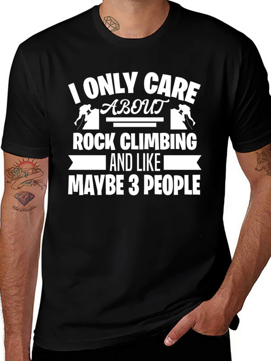 Rock Climbing Fan T-Shirt - Only Care About 3 People Tee