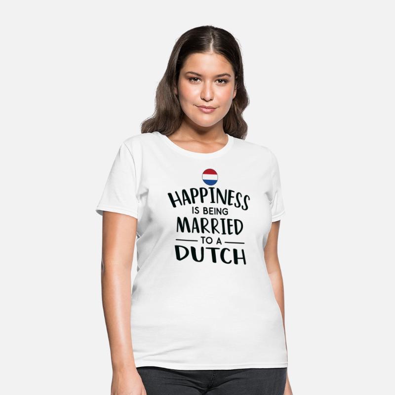Happiness Is Being Married To A Dutch