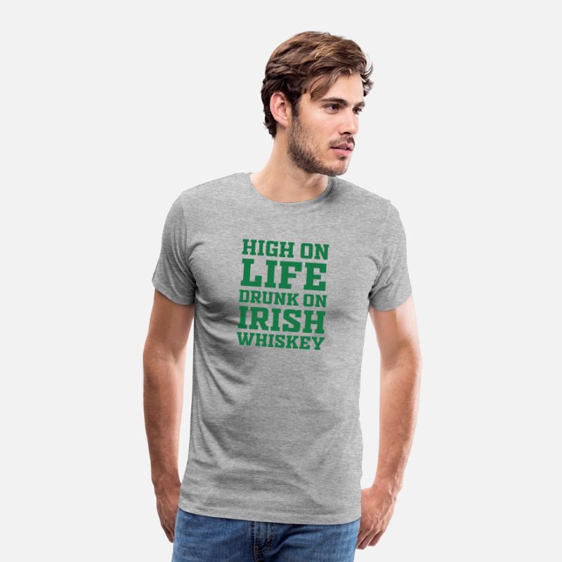 High On Life Drunk On Irish Whiskey