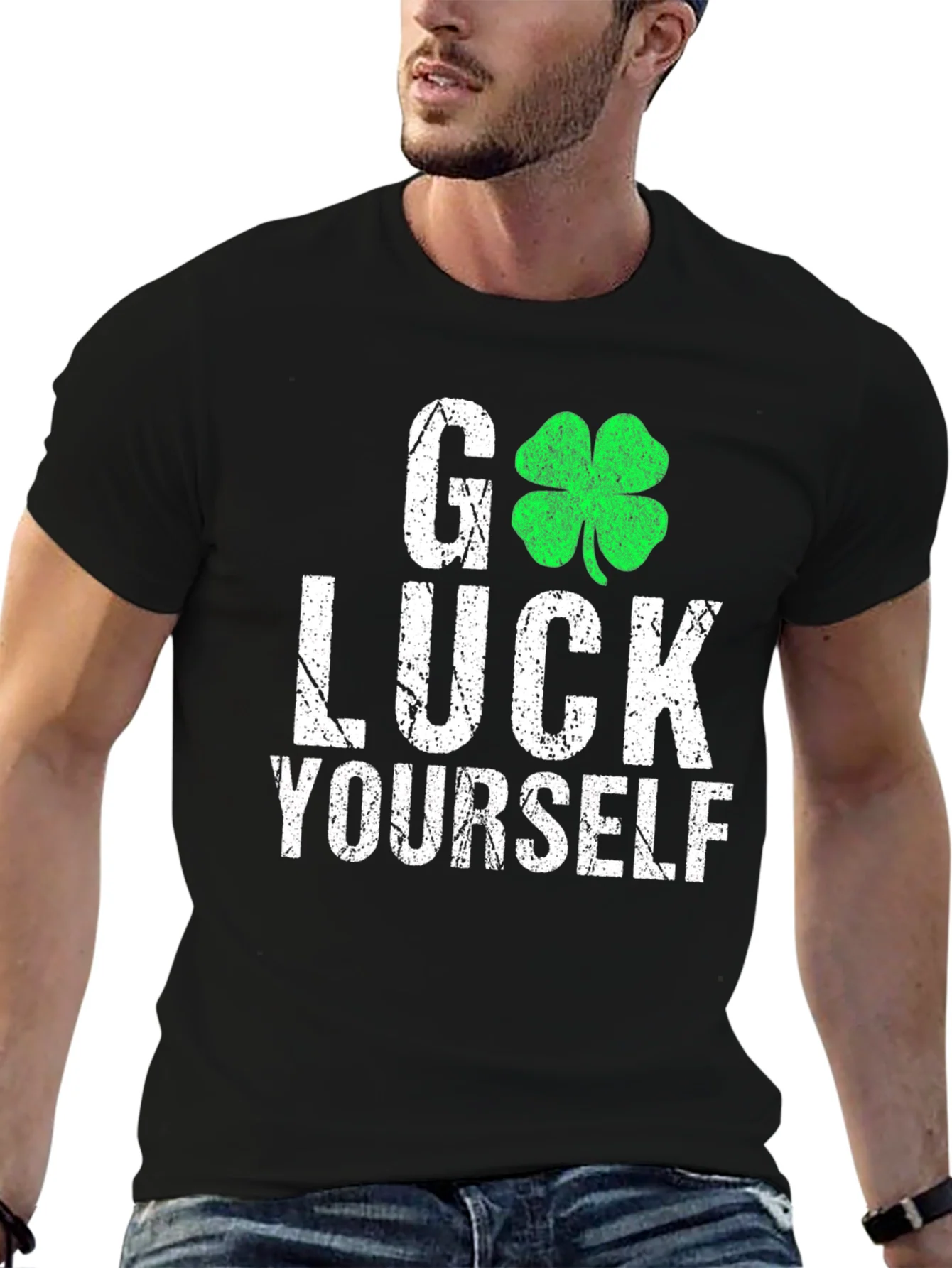 Go Luck Yourself St. Patricks Day T-Shirt