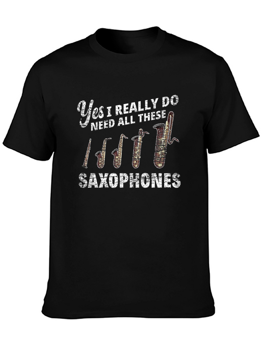 Saxophone Lover T-Shirt - Yes I Really Do Need All These