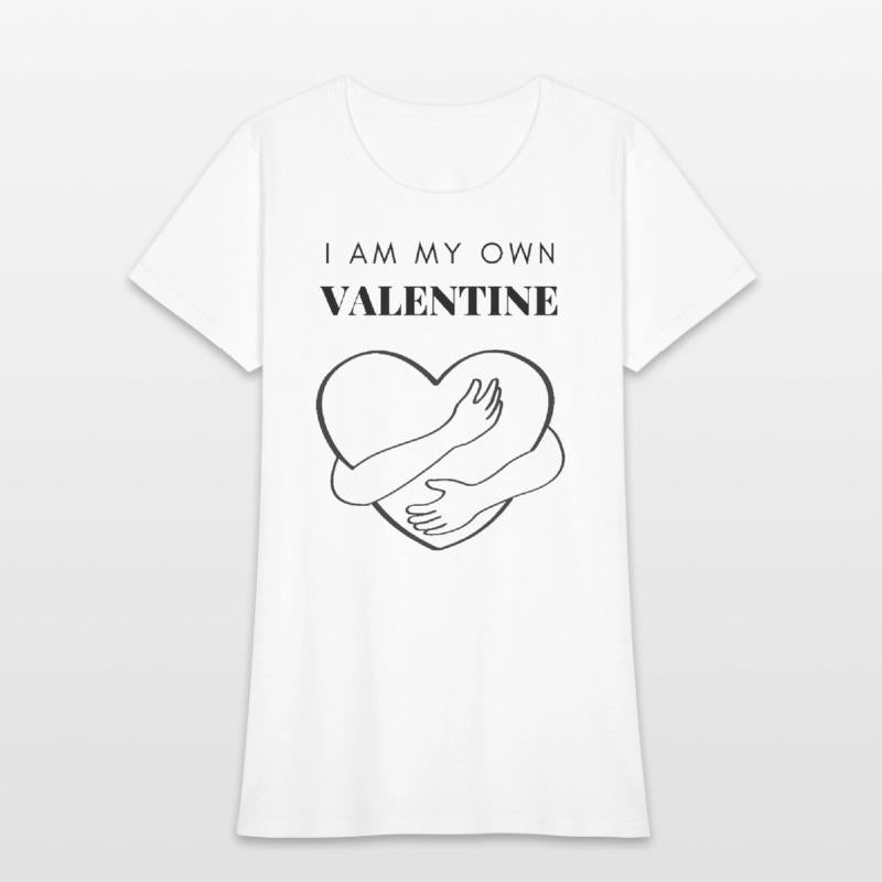 I Am My Own Valentine Unisex