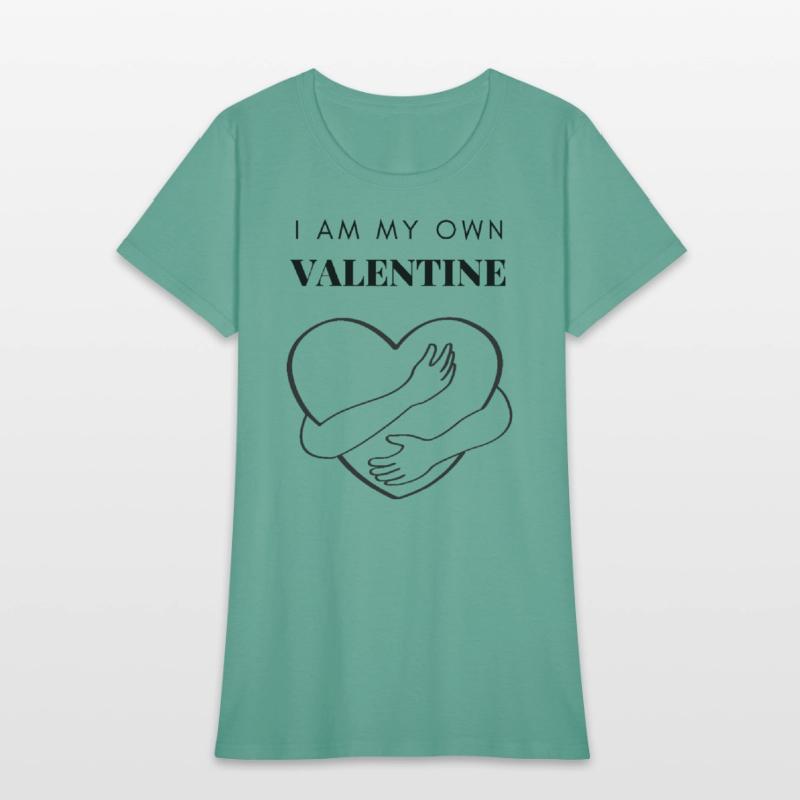 I Am My Own Valentine Unisex