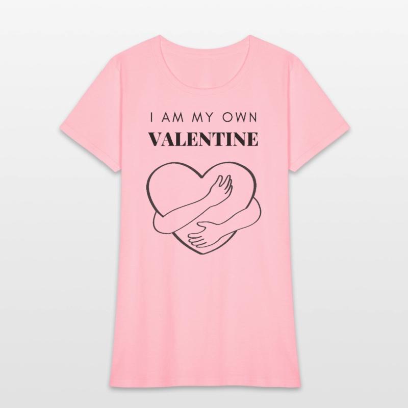I Am My Own Valentine Unisex